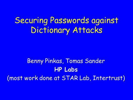 Securing Passwords against Dictionary Attacks