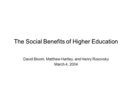 The Social Benefits of Higher Education