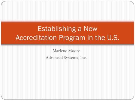 Establishing a New Accreditation Program in the U.S.