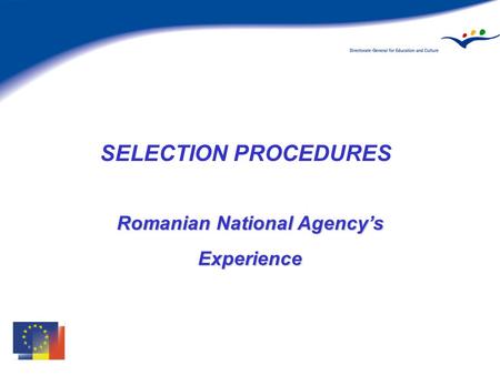 SELECTION PROCEDURES Romanian National Agencys Experience.
