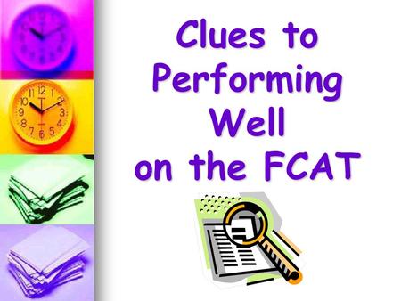 Clues to Performing Well on the FCAT