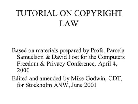 TUTORIAL ON COPYRIGHT LAW