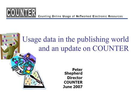 Usage data in the publishing world and an update on COUNTER