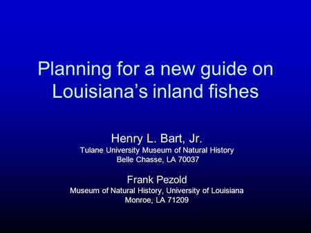 Planning for a new guide on Louisiana’s inland fishes