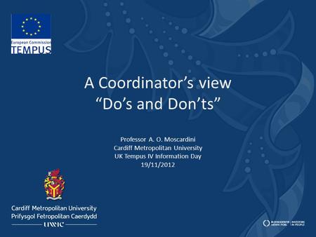 A Coordinator’s view “Do’s and Don’ts” Professor A. O