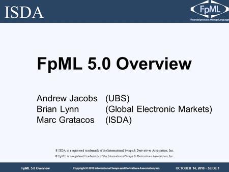 ISDA FpML 5.0 Overview Andrew Jacobs (UBS)