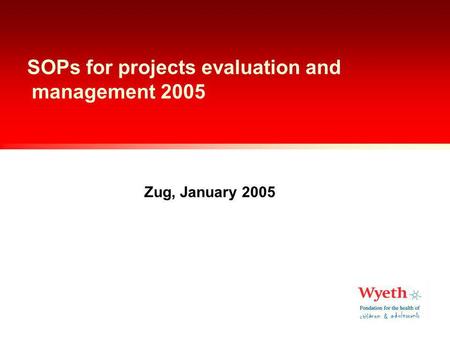SOPs for projects evaluation and management 2005 Zug, January 2005.
