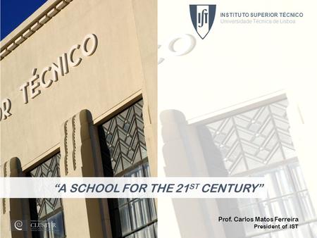 “A SCHOOL FOR THE 21ST CENTURY”