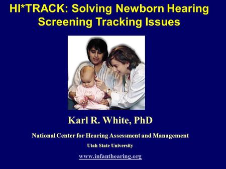 HI*TRACK: Solving Newborn Hearing Screening Tracking Issues