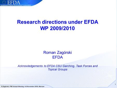 Research directions under EFDA WP 2009/2010