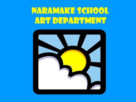 NARAMAKE SCHOOL ART DEPARTMENT THE ROOM WE ARE NOT WONDERFULLY PERFECT BUT WE ARE PERFECTLY WONDERFUL.