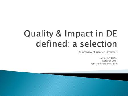Quality & Impact in DE defined: a selection