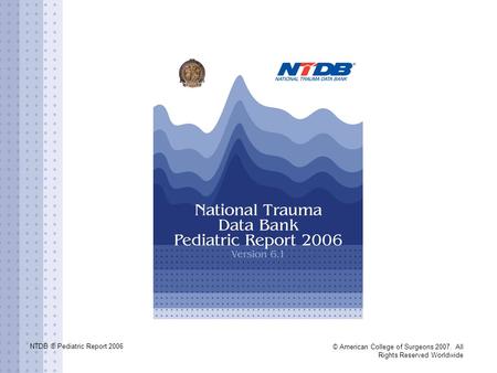NTDB ® Pediatric Report 2006