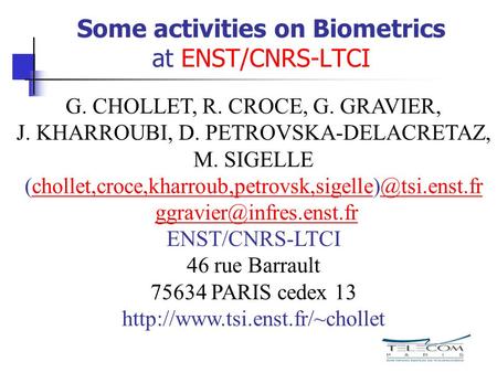 Some activities on Biometrics at ENST/CNRS-LTCI