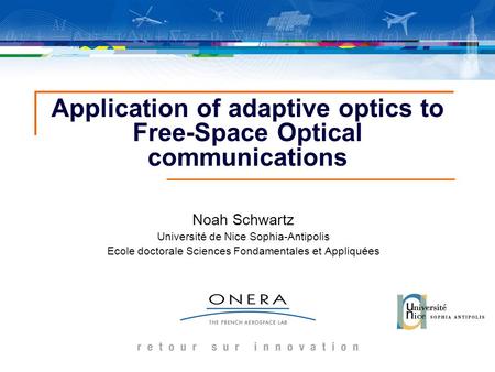 Application of adaptive optics to Free-Space Optical communications