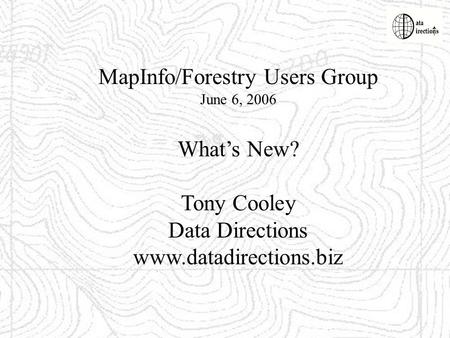 MapInfo/Forestry Users Group