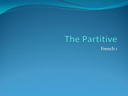The Partitive French 1.