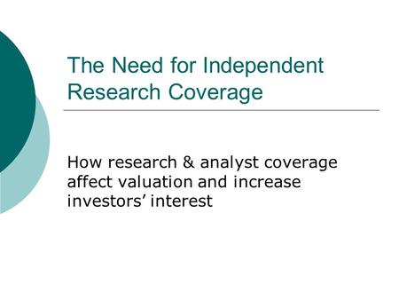 The Need for Independent Research Coverage