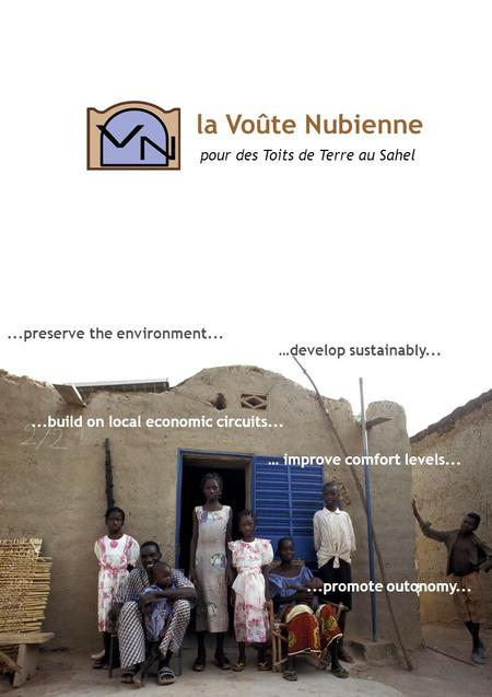 …develop sustainably... … improve comfort levels......preserve the environment......promote outonomy......build on local economic circuits... la Voûte.