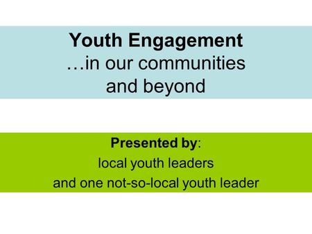 Youth Engagement …in our communities and beyond