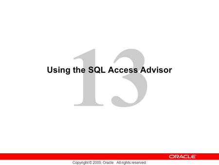 Using the SQL Access Advisor