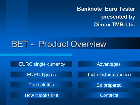Banknote Euro Tester presented by Dimex TMB Ltd.