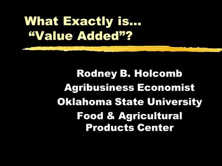 What Exactly is… “Value Added”?