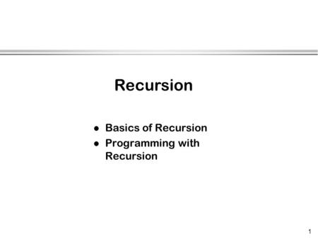 Basics of Recursion Programming with Recursion