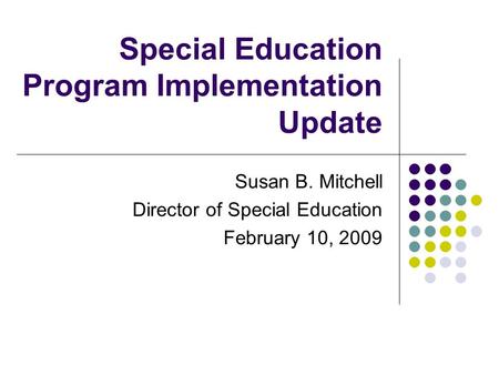 Special Education Program Implementation Update
