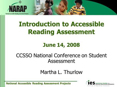 Introduction to Accessible Reading Assessment June 14, 2008