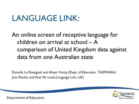 LANGUAGE LINK: An online screen of receptive language for children on arrival at school – A comparison of United Kingdom data against data from one Australian.
