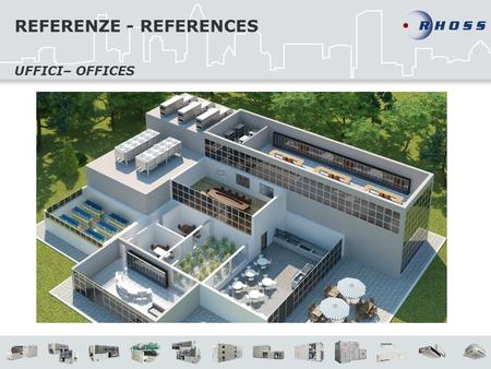 REFERENZE - REFERENCES UFFICI– OFFICES. ITALY – MILANO (MI) RHOSS ha fornito refrigeratori, centrali di trattamento aria, pavimento e sofitto radiante.