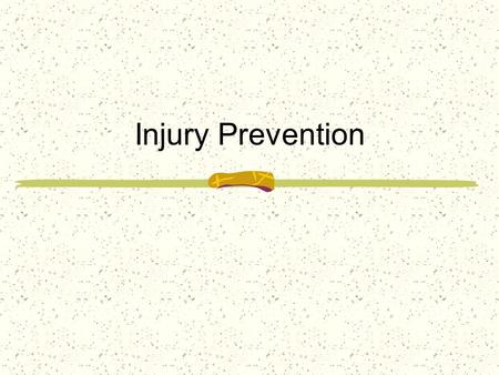 Injury Prevention.