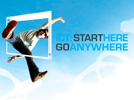 Splash page. 2013 National ICT Careers Week 29 July – 4 August Start Here Go Anywhere www.ictcareersweek.info.