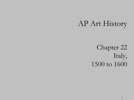 AP Art History Chapter 22 Italy, 1500 to 1600.