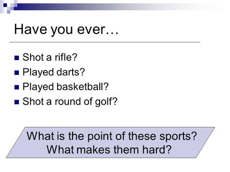 What is the point of these sports?
