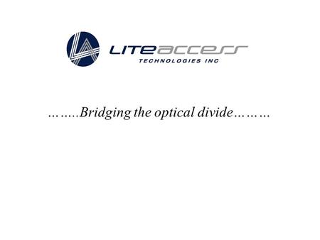 ……..Bridging the optical divide………