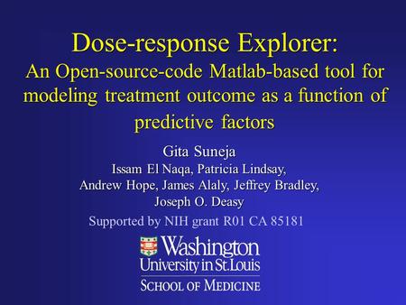 Dose-response Explorer: An Open-source-code Matlab-based tool for modeling treatment outcome as a function of predictive factors Gita Suneja Issam El Naqa,