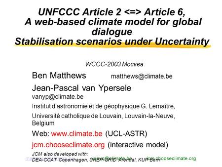jcm.chooseclimate.org UNFCCC Article 2 Article 6, A web-based climate model for global dialogue.