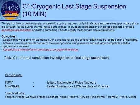 STREGA C1:Cryogenic Last Stage Suspension (10 MIN) Task -C1: thermal conduction investigation of final stage suspension; This part of the suspension system.