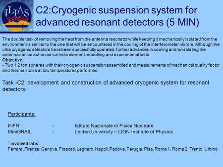 STREGA C2:Cryogenic suspension system for advanced resonant detectors (5 MIN) Task -C2: development and construction of advanced cryogenic system for resonant.