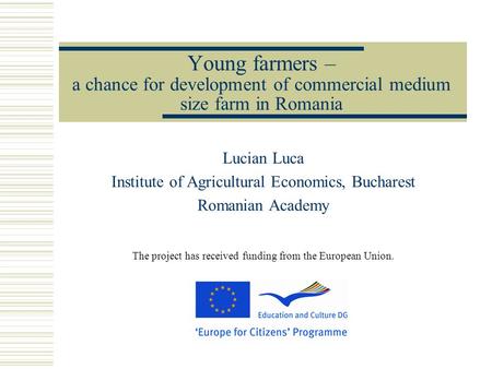 Lucian Luca Institute of Agricultural Economics, Bucharest