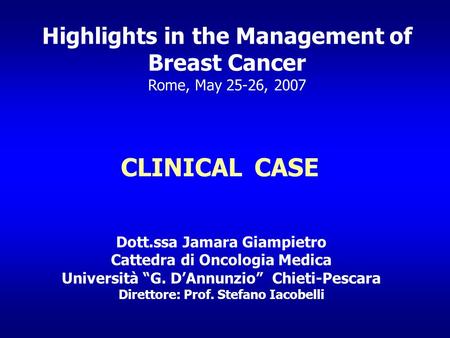 CLINICAL CASE Highlights in the Management of Breast Cancer