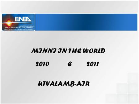 MINNI IN THE WORLD 2010 E 2011 UTVALAMB-AIR. 2010.