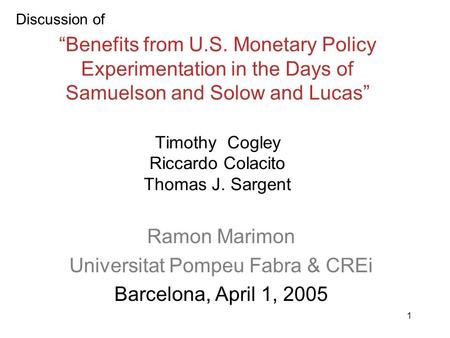 Ramon Marimon Universitat Pompeu Fabra & CREi Barcelona, April 1, 2005