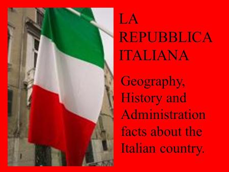 LA REPUBBLICA ITALIANA