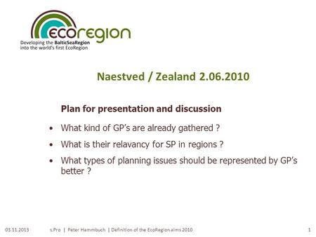 Naestved / Zealand Plan for presentation and discussion