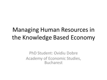 Managing Human Resources in the Knowledge Based Economy