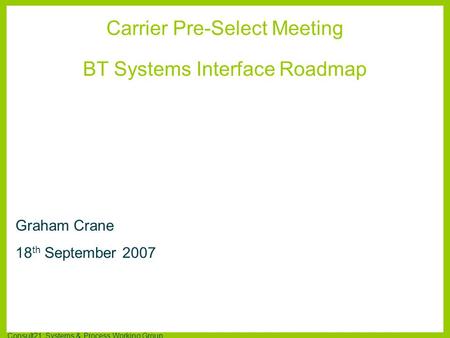 Carrier Pre-Select Meeting BT Systems Interface Roadmap