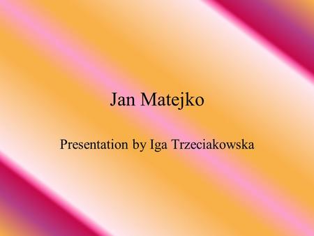 Presentation by Iga Trzeciakowska